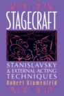 Image for Stagecraft  : Stanislavsky and external acting techniques