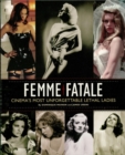 Image for Femme fatale: cinema&#39;s most unforgettable lethal leading ladies