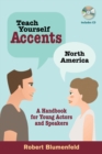 Image for Teach yourself accents  : a handbook for young actors and speakers: North America