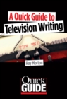 Image for A quick guide to television writing