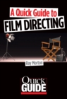 Image for A quick guide to film directing