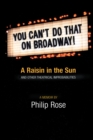Image for You Can&#39;t Do That on Broadway! : A Raisin in the Sun and Other Theatrical Improbabilities