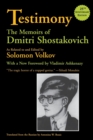 Image for Testimony  : the memoirs of Dmitri Shostakovich