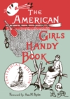 Image for The American Girl&#39;s Handy Book : How to Amuse Yourself and Others
