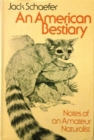 Image for An American Bestiary : Notes of an Amateur Naturalist