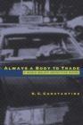 Image for Always a Body to Trade