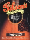 Image for Gibson&#39;s Fabulous Flat-Top Guitars : An Illustrated History and Guide