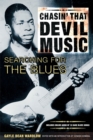Image for Chasin&#39; That Devil Music, Searching for the Blues