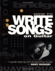 Image for How to write songs on guitar