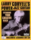 Image for Larry Coryell&#39;s power jazz guitar  : extending your creative reach