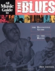 Image for All music guide to the blues  : the definitive guide to the blues