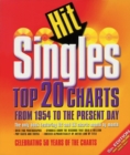 Image for Hit singles  : top 20 charts from 1954 to the present day