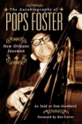 Image for The autobiography of Pops Foster  : New Orleans jazz man