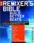 Image for The remixer&#39;s bible  : build better beats