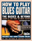 Image for How to play blues guitar  : the basics &amp; beyond