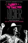 Image for I Want to Take You Higher : The Life and Times of Sly &amp; the Family Stone