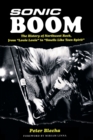 Image for Sonic boom  : the history of Northwest rock, from &#39;Louie Louie&#39; to &#39;Smells Like Teen Spirit&#39;
