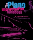Image for The piano improvisation handbook  : a practical guide to musical invention