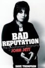 Image for Bad reputation  : the unauthorized biography of Joan Jett