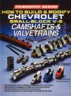 Image for How to Build and Modify Chevrolet Small-Block V8 Camshafts and Valvetrains