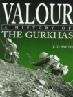Image for Valour : A History of the Gurkhas