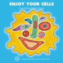 Image for Enjoy Your Cells