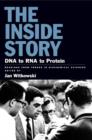Image for The inside story  : DNA to RNA to protein