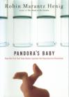 Image for Pandora&#39;s Baby : How the First Test Tube Babies Sparked the Reproductive Revolution