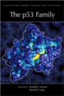 Image for The P53 Family : A Subject Collection from Cold Spring Harbor Perspectives in Biology