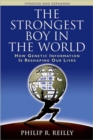 Image for The Strongest Boy in the World : How Genetic Information Is Reshaping Our Lives, Updated and Expanded Edition