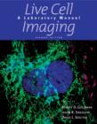 Image for Live Cell Imaging : A Laboratory Manual