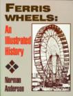 Image for Ferris Wheels : An Illustrated History
