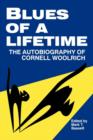 Image for Blues of a Lifetime : The Autobiography of Cornell Woolrich