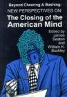 Image for Beyond Cheering and Bashing : New Perspectives on the Closing of the American Mind