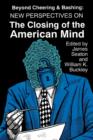 Image for Beyond Cheering and Bashing : New Perspectives on the Closing of the American Mind