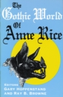 Image for The Gothic World of Anne Rice