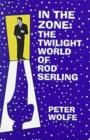 Image for In the Zone : The Twilight World of Rod Sterling