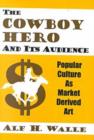 Image for The Cowboy Hero and Its Audience