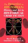 Image for The Detective as Historian : History and Art in Historical Crime Fiction