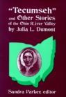 Image for &quot;Tecumseh&quot;&quot; and Other Stories of the Ohio River Valley by Julia L. Dumont