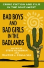Image for Crime Fiction and Film in the Southwest : Bad Boys and Bad Girls in the Badlands