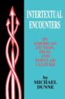 Image for Intertextual Encounters in American Fiction, Film, and Popular Culture