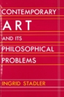 Image for Contemporary Art and Its Philosophical Problems