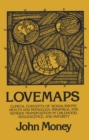 Image for Lovemaps : Clinical Concepts of Sexual/Erotic Health and Pathology, Paraphilia, and Gender Transposition in Childhood, Adolescence, and Maturity