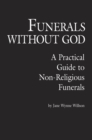 Image for Funerals without God  : a practical guide to non-religious funerals