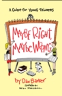 Image for Maybe Right, Maybe Wrong : A Guide for Young Thinkers