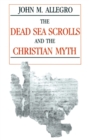 Image for The Dead Sea Scrolls and the Christian Myth