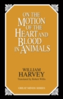 Image for On the Motion of the Heart and Blood in Animals