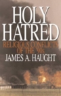 Image for Holy hatred  : religious conflicts of the &#39;90s