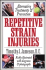 Image for Repetitive strain injuries  : the complete guide to alternative treatments and prevention